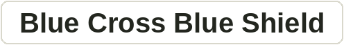 Blue Cross Blue Shield